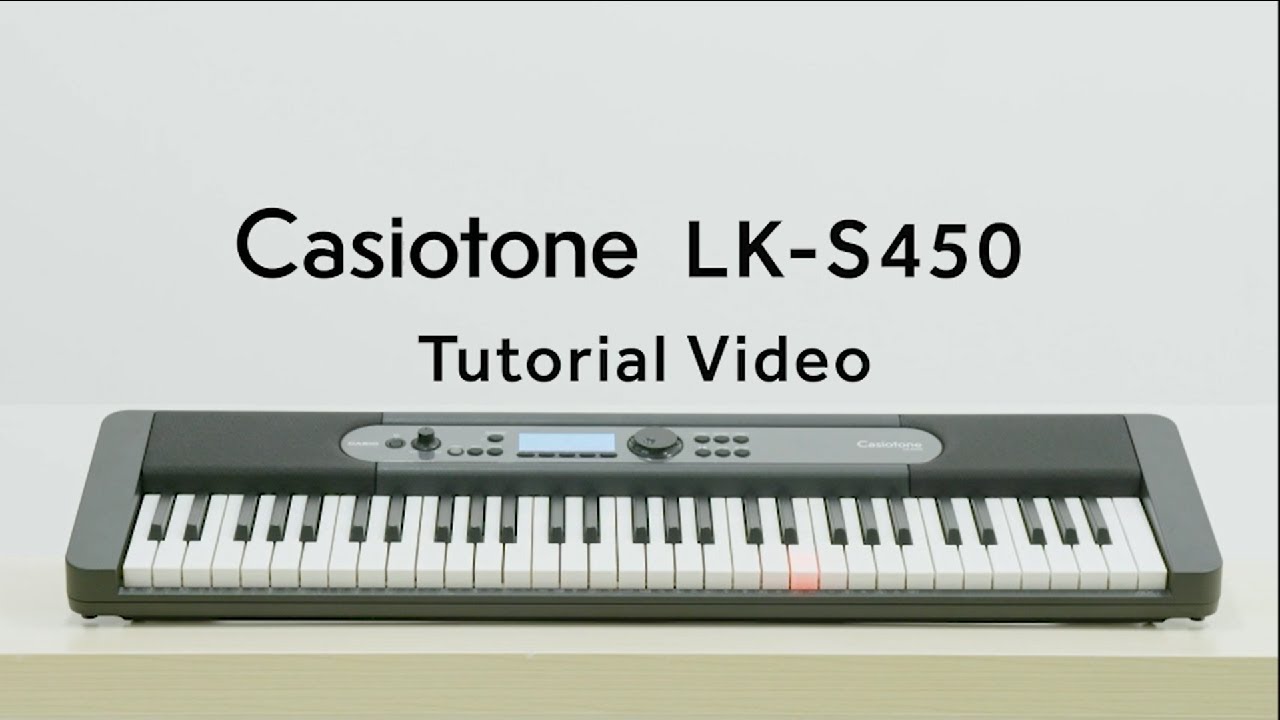 Casiotone LK-S450 Tutorial Video | CASIO