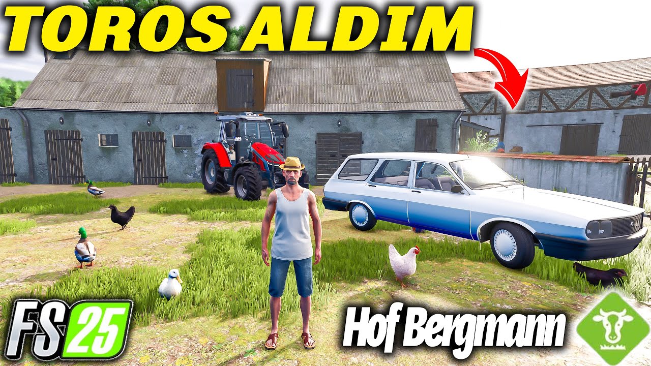 YENİ ARABAM TOROS //  ÇİFTLİĞE TAVUK - ÖRDEK ALDIK // FS25 HOF BERGMANN MAP ÇİFTLİK HAYATI