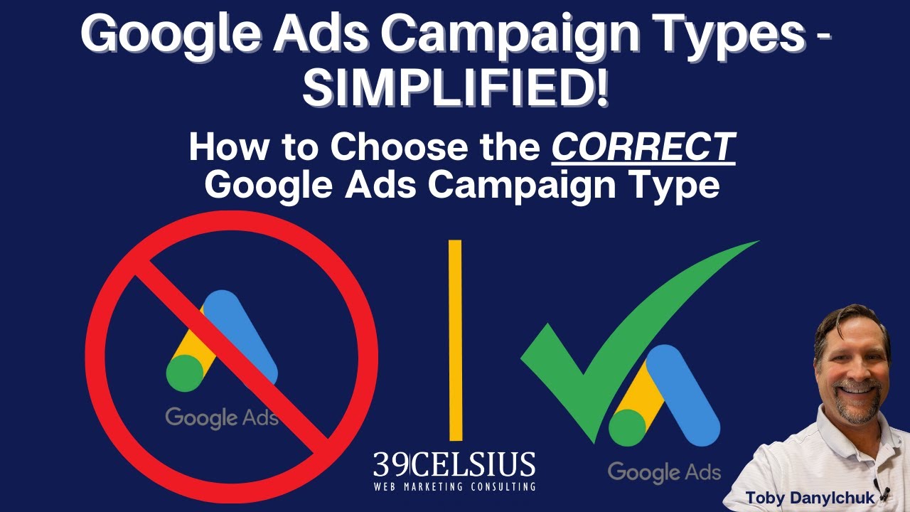 How to Choose the Right Google Ads Campaign Type. (Explained, Simplified, Win) 🎯💡