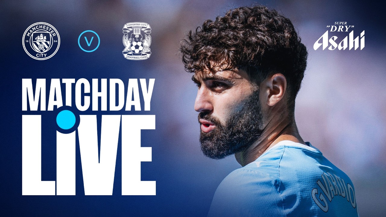 MATCHDAY LIVE | Man City v Coventry | Premier League