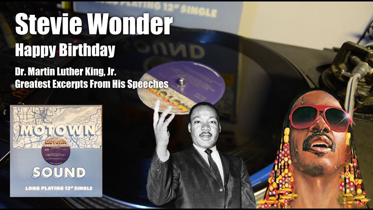 Stevie Wonder - Happy Birthday, Dr. Martin Luther King, Jr. - Greatest Excerpts From His Speeches