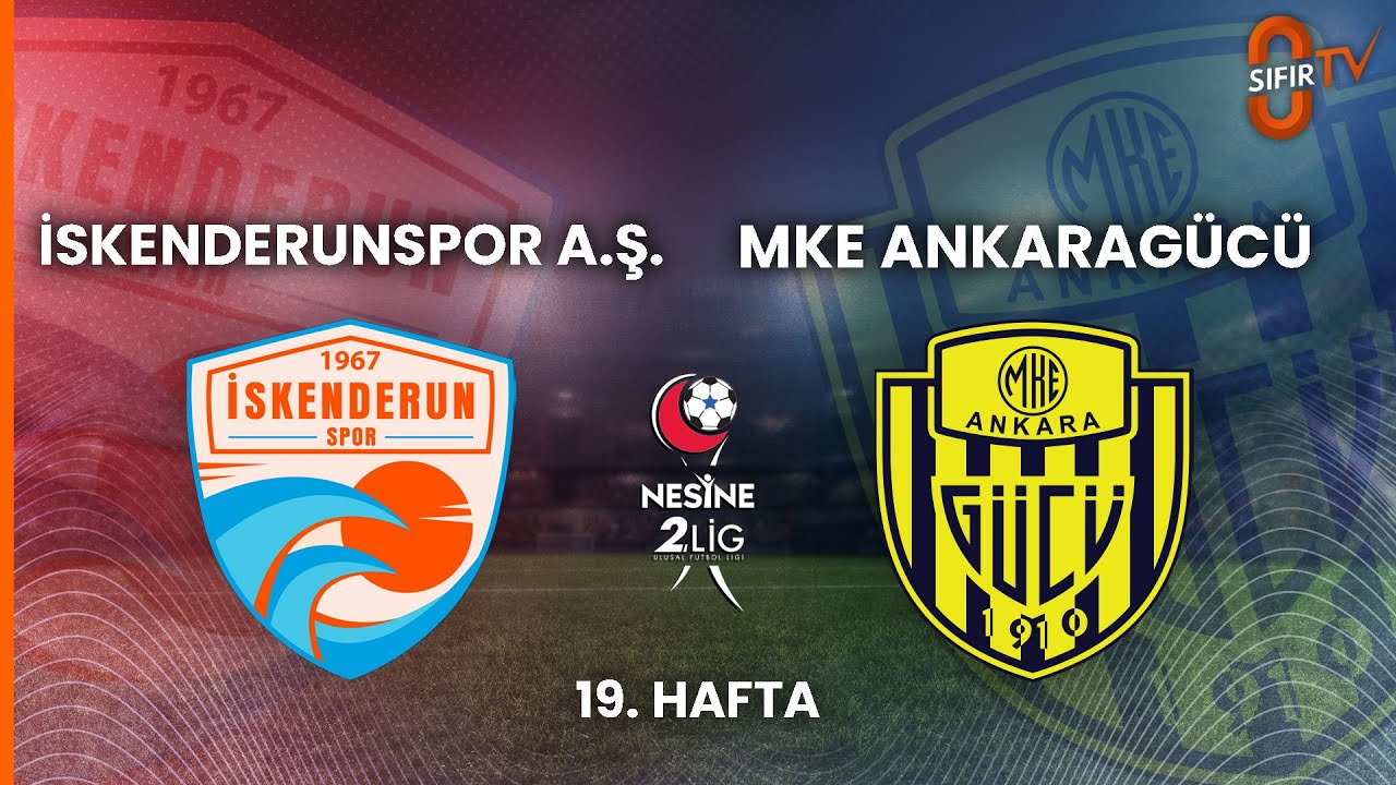 İSKENDERUNSPOR A.Ş. - MKE ANKARAG&Uuml;C&Uuml;