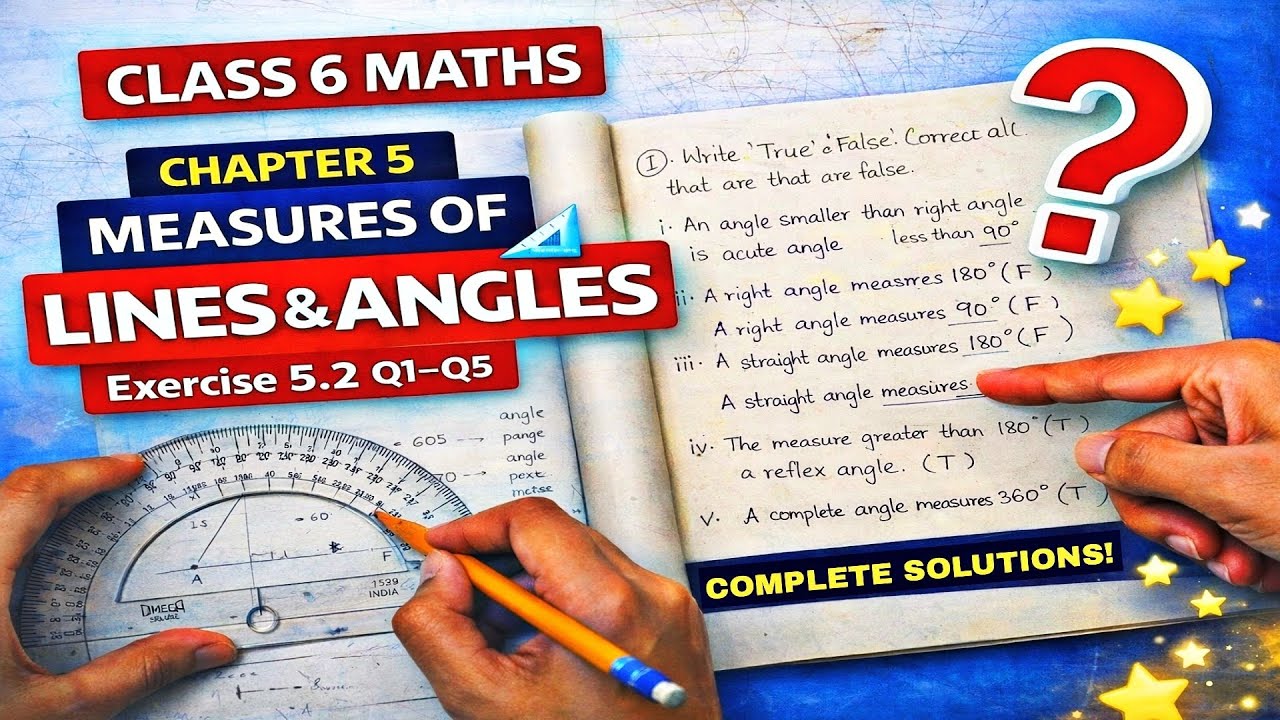 Class 6 Maths Chapter 5 | Measures of Lines & Angles 🔥 Exercise 5.2 Complete Solutions