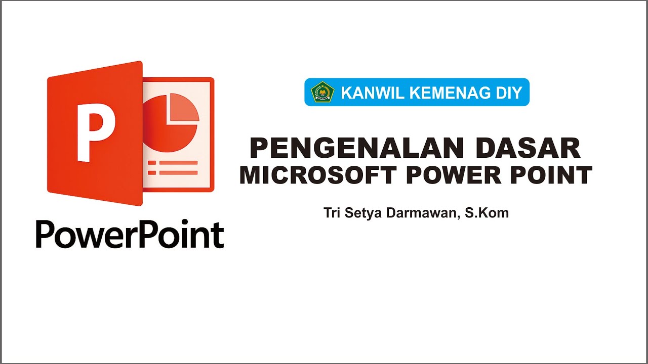 Pengenalan Dasar Microsoft Power Point