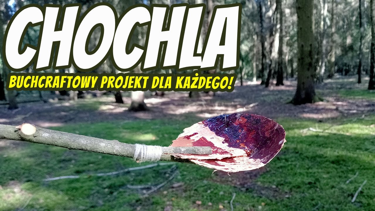 Jak Wykonać Chochle W Lesie - Bushcraft, Biwakowanie, Przetrwanie