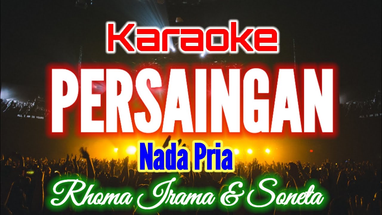 KARAOKE_PERSAINGAN_Rhoma Irama_Nada Pria_Karaoke Dangdut