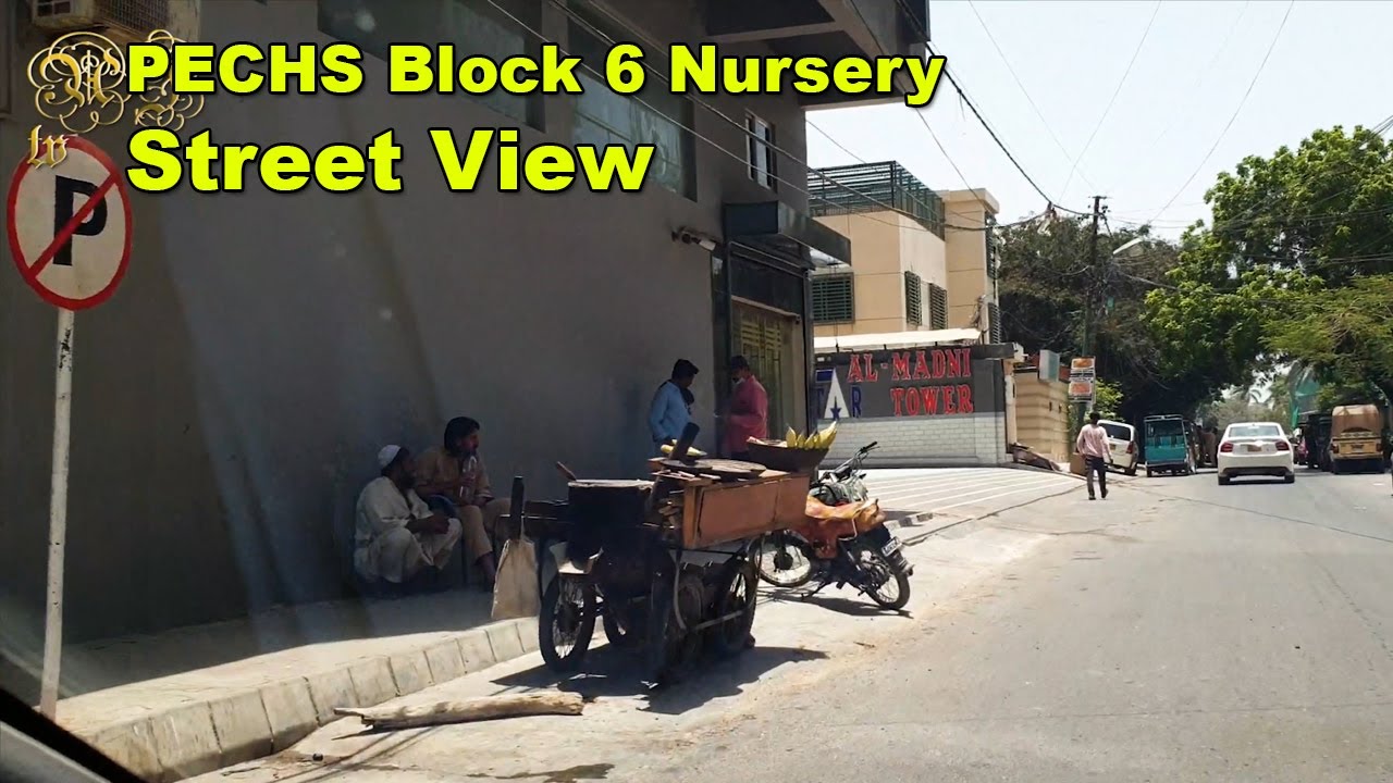 PECHS Block 6 Nursery | Shahrah-e-Faisal | Street View Culture Karachi Covid | Adeel Jamil