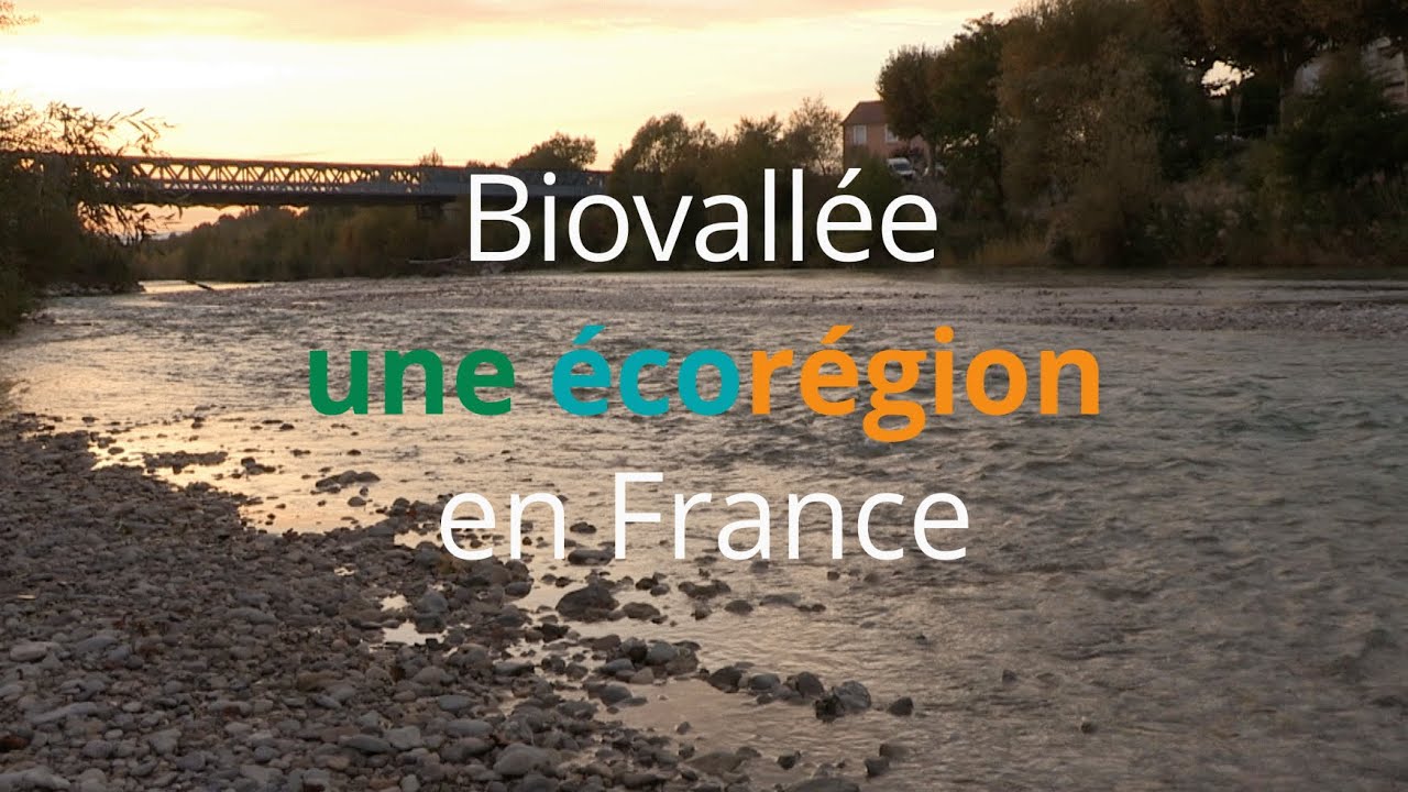 Biovall&eacute;e, une &eacute;cor&eacute;gion en France.