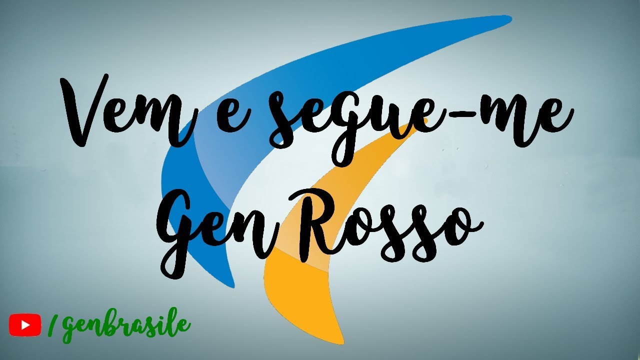 Vem e Segue-me - Gen Rosso