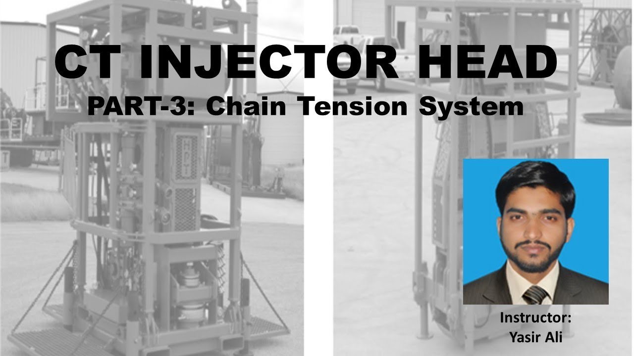 9- Chain Tension System in Coiled Tubing Injector Head by Yasir Ali