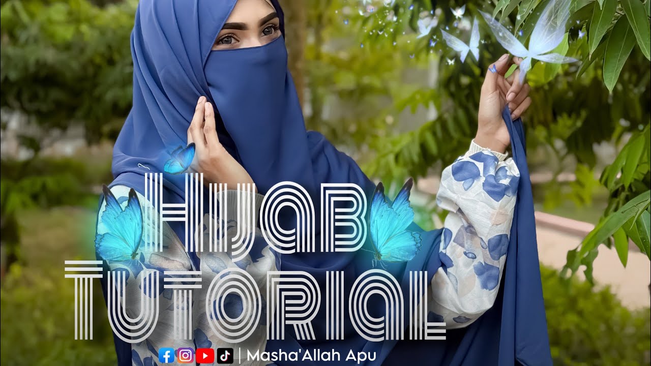 𝐇𝐈𝐉𝐀𝐁 𝐓𝐔𝐓𝐎𝐑𝐈𝐀𝐋 By Masha’Allah Apu 💙 