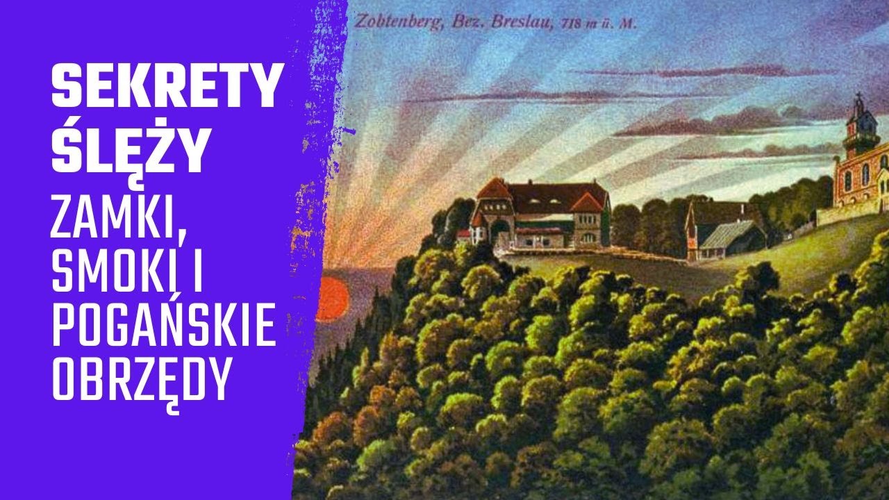 #32 Ślady na Ślęży. Poganie, zbójnicy i masowa turystyka
