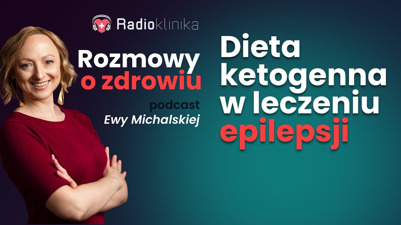 Dieta ketogenna w leczeniu epilepsji
