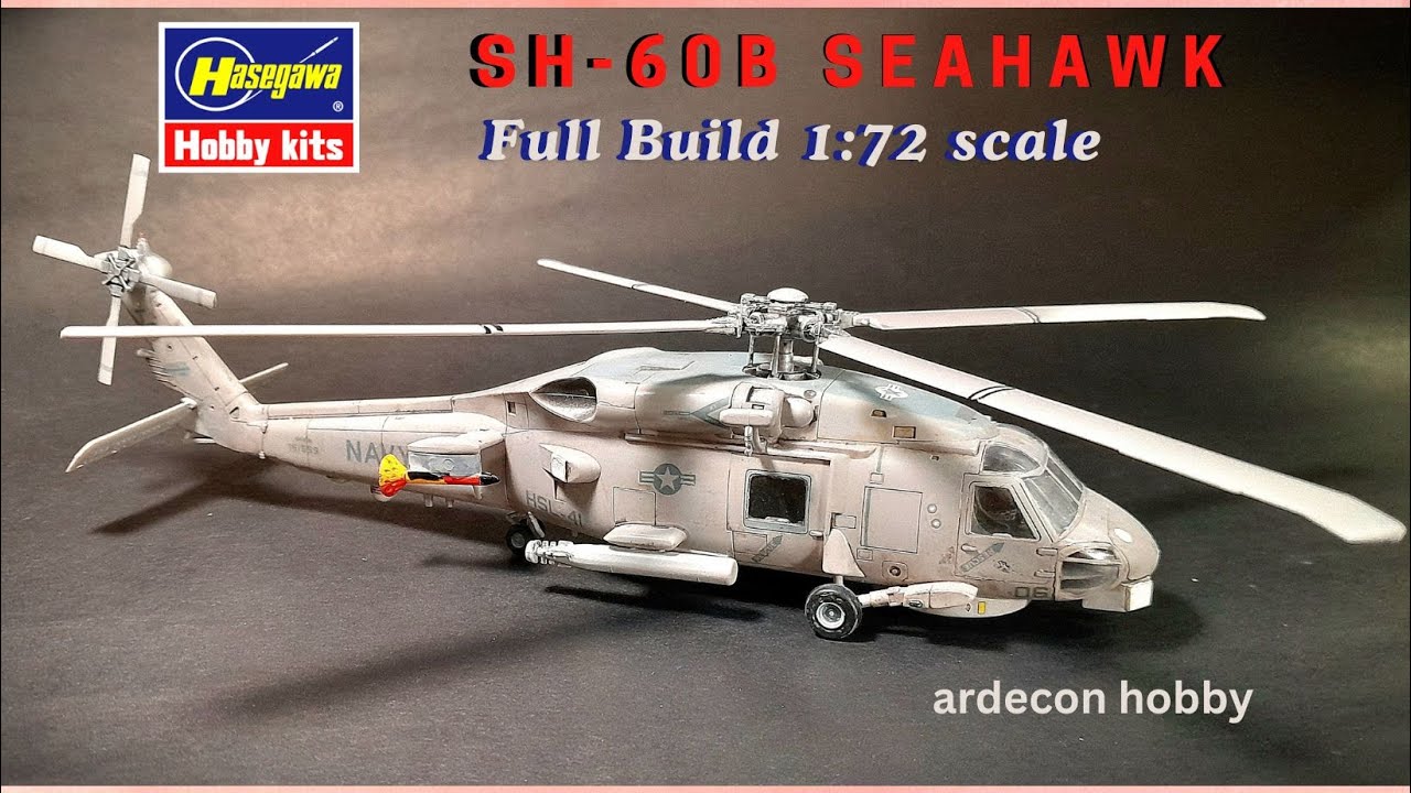 SH 60B Seahawk Full build 1:72 scale by Hasegawa kit