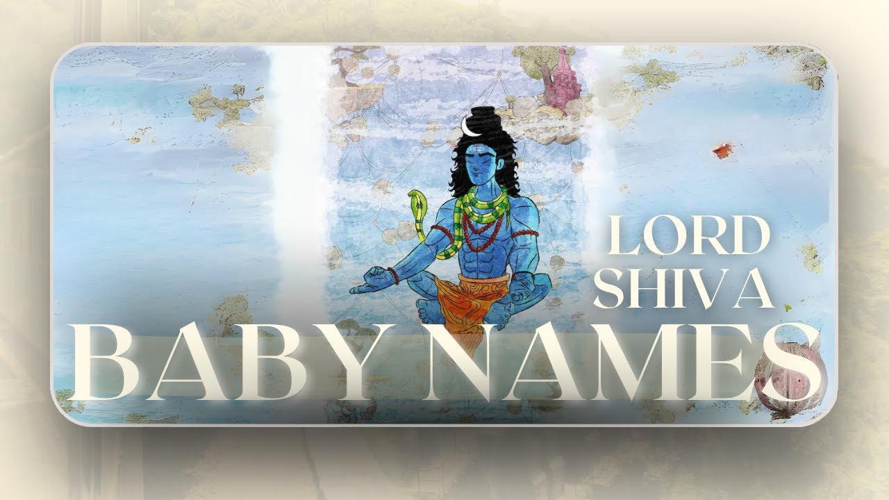 Shiva-Inspired Baby Names with Divine Meanings | Hindu Names