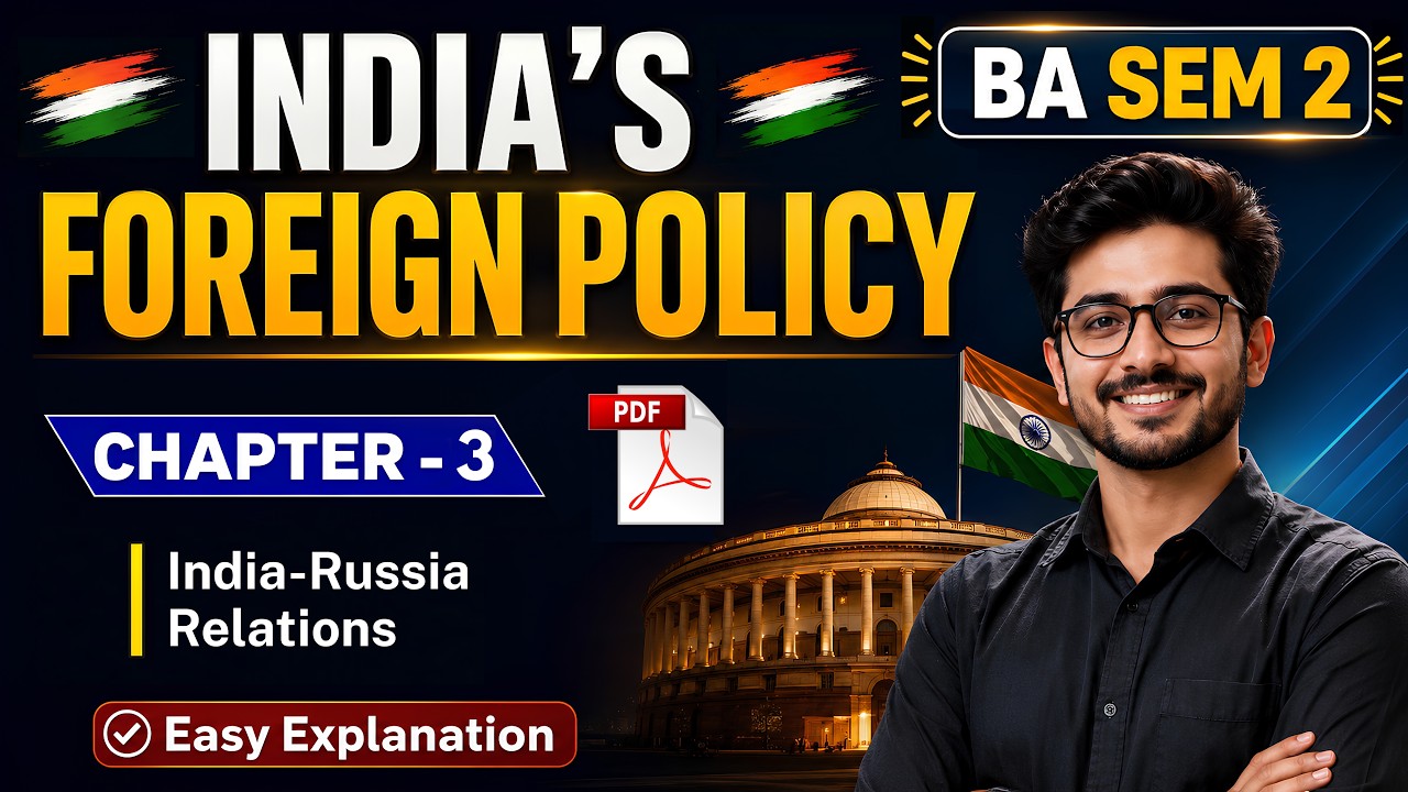 Chapter - 3 | India-Russia Relations | India's Foreign Policy | Political Science | DU SOL NCWEB