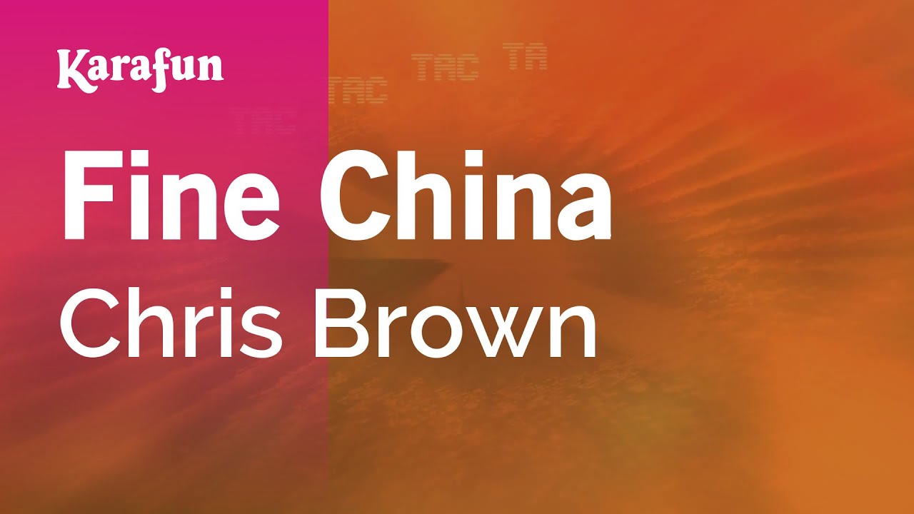 Fine China - Chris Brown | Karaoke Version | KaraFun