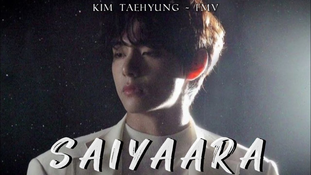 Saiyaara ||BTS V|| Kim Taehyung Fmv Edit Song
