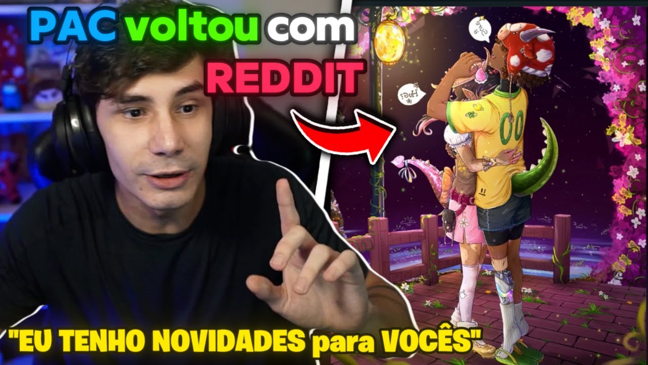 PAC se SURPREENDEU com O REDDIT