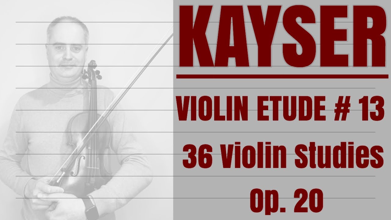 H. Kayser Violin Etude no. 13 from Op. 20 Slow and Fast Version by @Violinexplorer