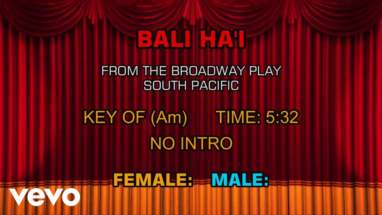 South Pacific, The Musical - Bali Ha'i (Karaoke)