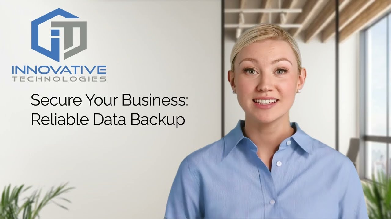 How to Secure Your Business  with Reliable Data Backup - Innovative Technologies