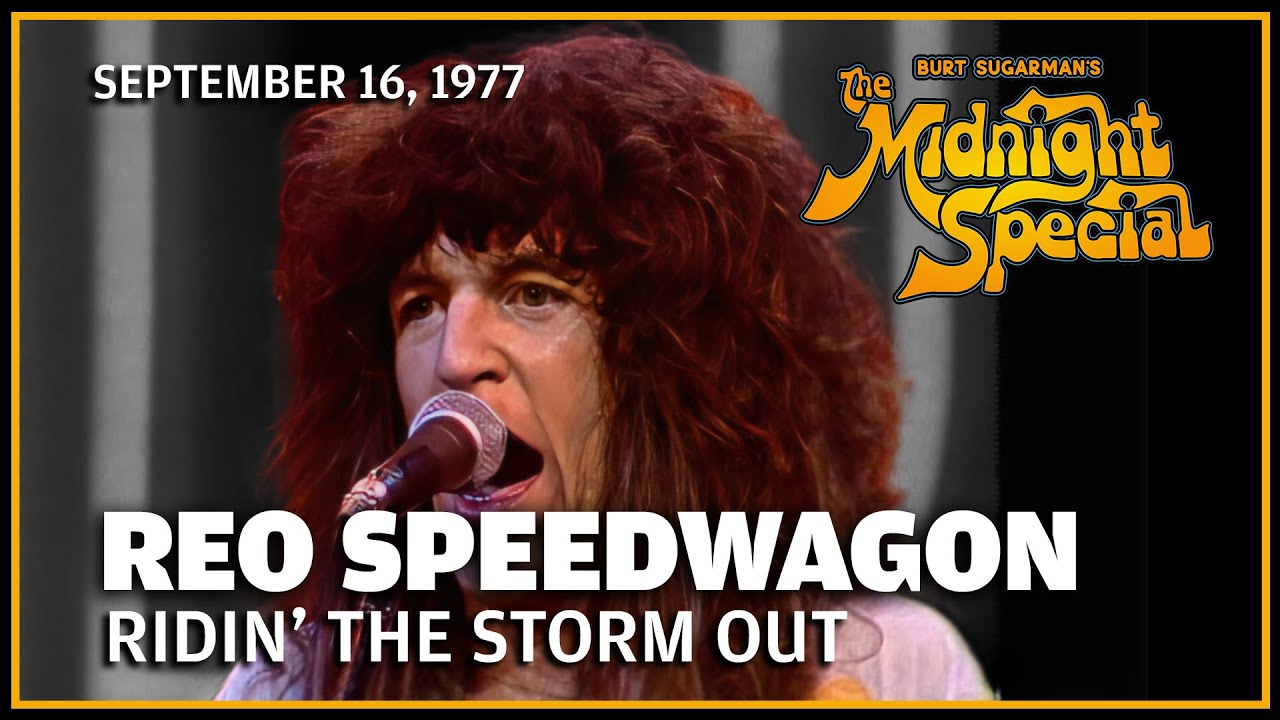 Ridin' The Storm Out - REO Speedwagon | The Midnight Special