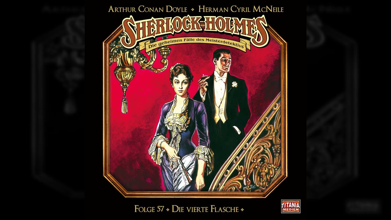 Sherlock Holmes - Die geheimen Fälle des Meisterdetektivs - Folge 57: Die vierte Flasche