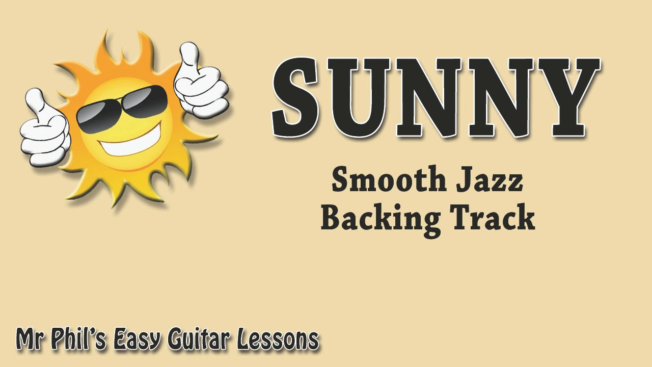 Sunny - Backing Track - Smooth Jazz - A minor