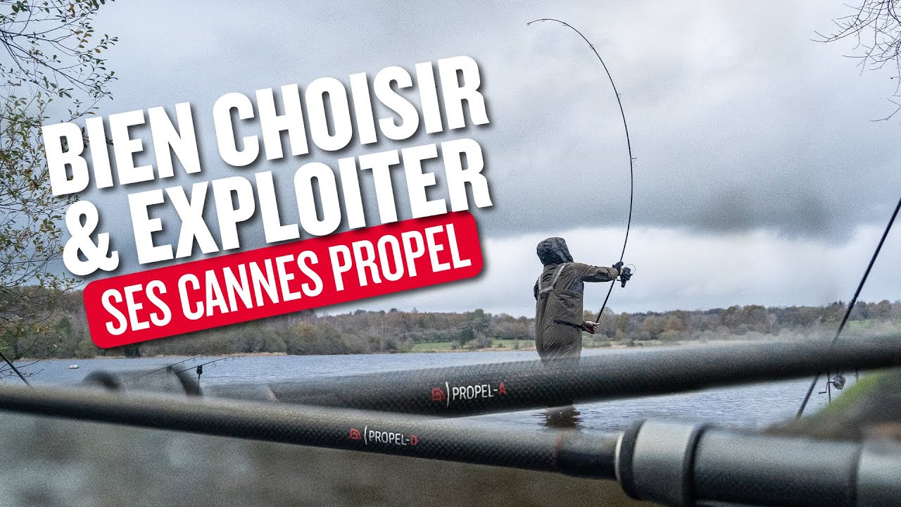 BIEN CHOISIR & EXPLOITER SES CANNES PROPEL (Tuto longue distance avec Hugo PEGOURIER)