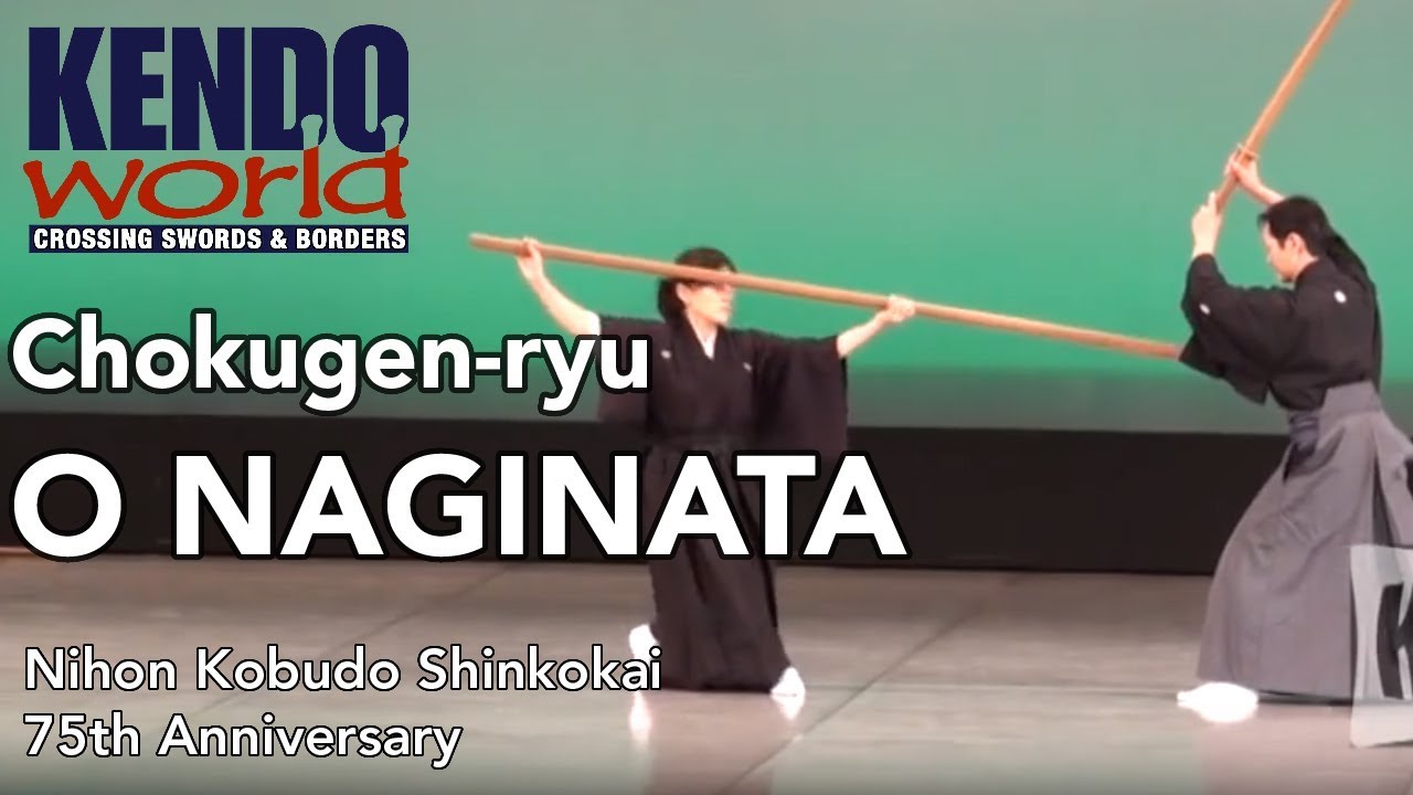O NAGINATA Chokugen-ryu - Nihon Kobudo Shinkokai 75th Anniversary