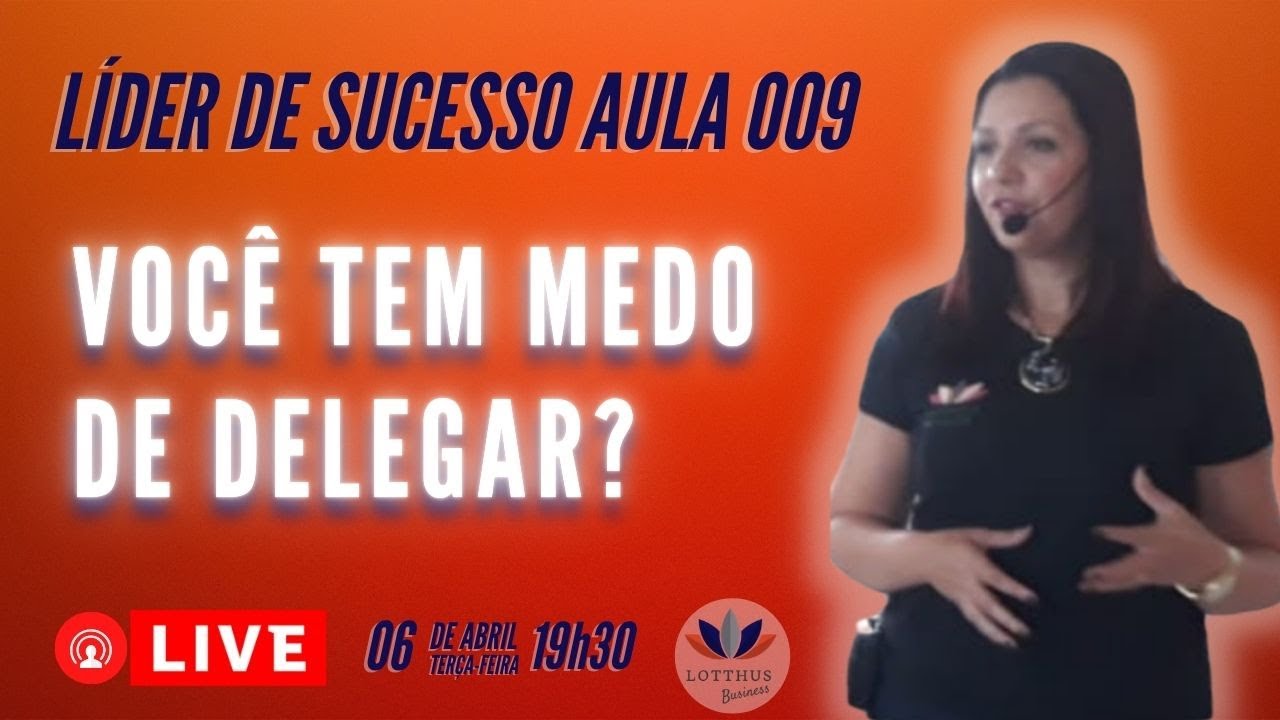 #Aula009 - 4 dicas para voc&ecirc; delegar sem medo