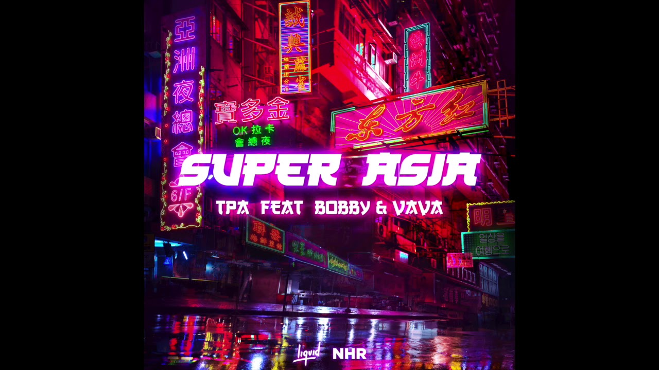 TPA, BOBBY, VaVa  - Super Asia (Audio)