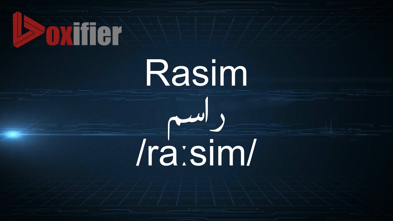 How to Pronunce Rasim (راسم) in Arabic - Voxifier.com
