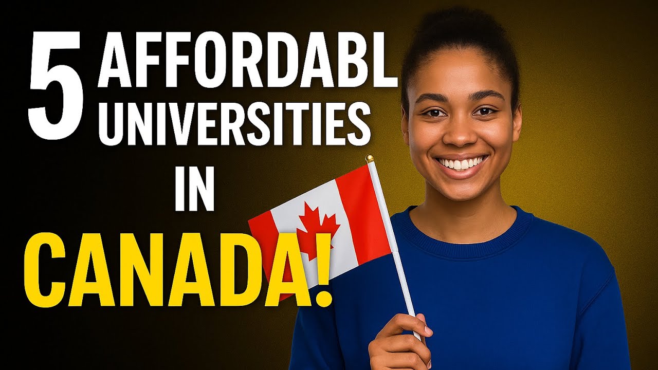 5 Affordable Universities in Canada for International Students 2025 | Study in Canada on a Budget 🇨🇦