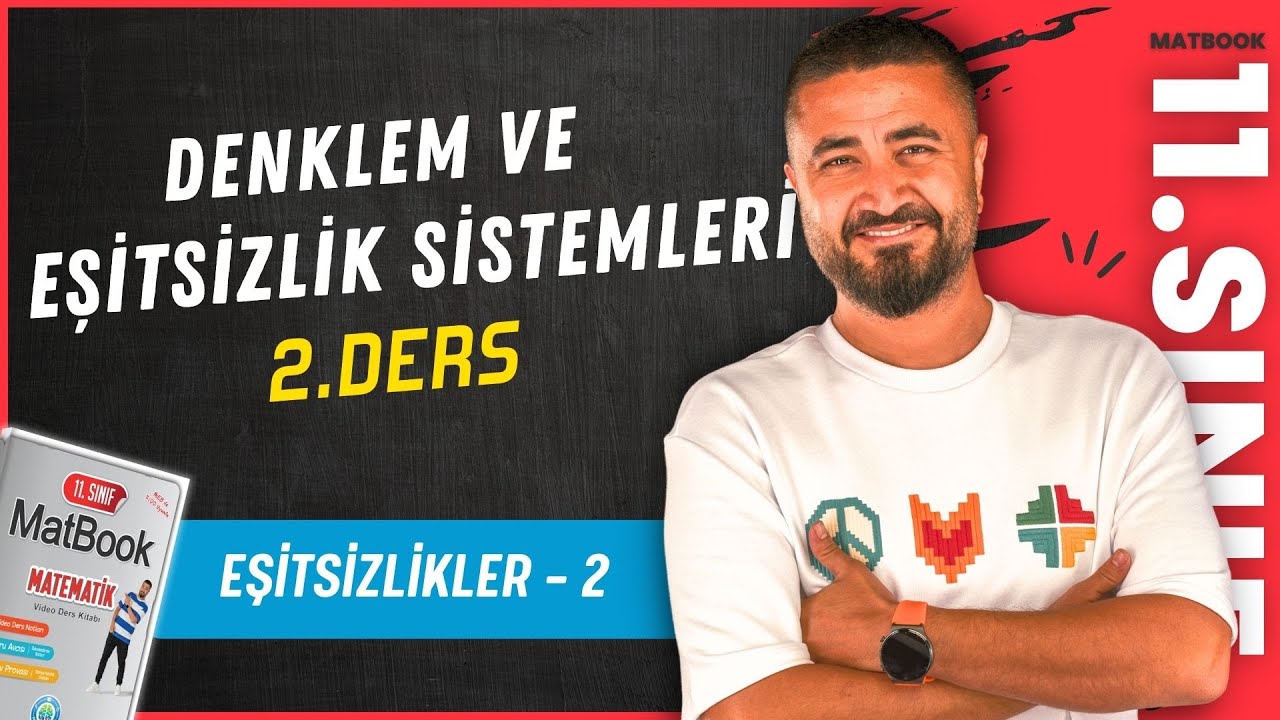 Eşitsizlikler 2 | Denklem ve Eşitsizlik Sistemleri 2 | 11.SINIF MATEMATİK