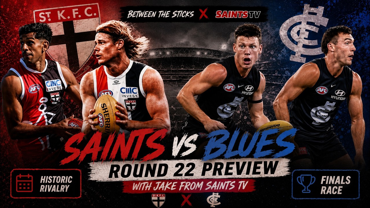 Between The Sticks x Saints TV | Carlton vs St Kilda Preview | Ross Lyon | NAS + Top 10 & Finals🔥