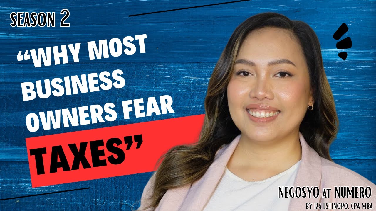 Negosyo at Numero Season 2 - Episode 1 “Why Most Business Owners Fear Taxes”