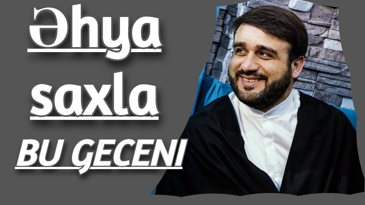 Bu gecəni əhya saxlayıb belə dua edin - Hacı Ramil - Fitr bayramının gecəsi