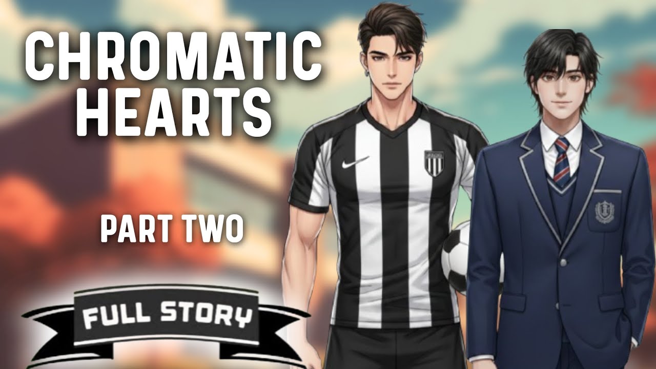 Chromatic Hearts - Part 2 | BL Story | Full Story | Tagalog Love Story