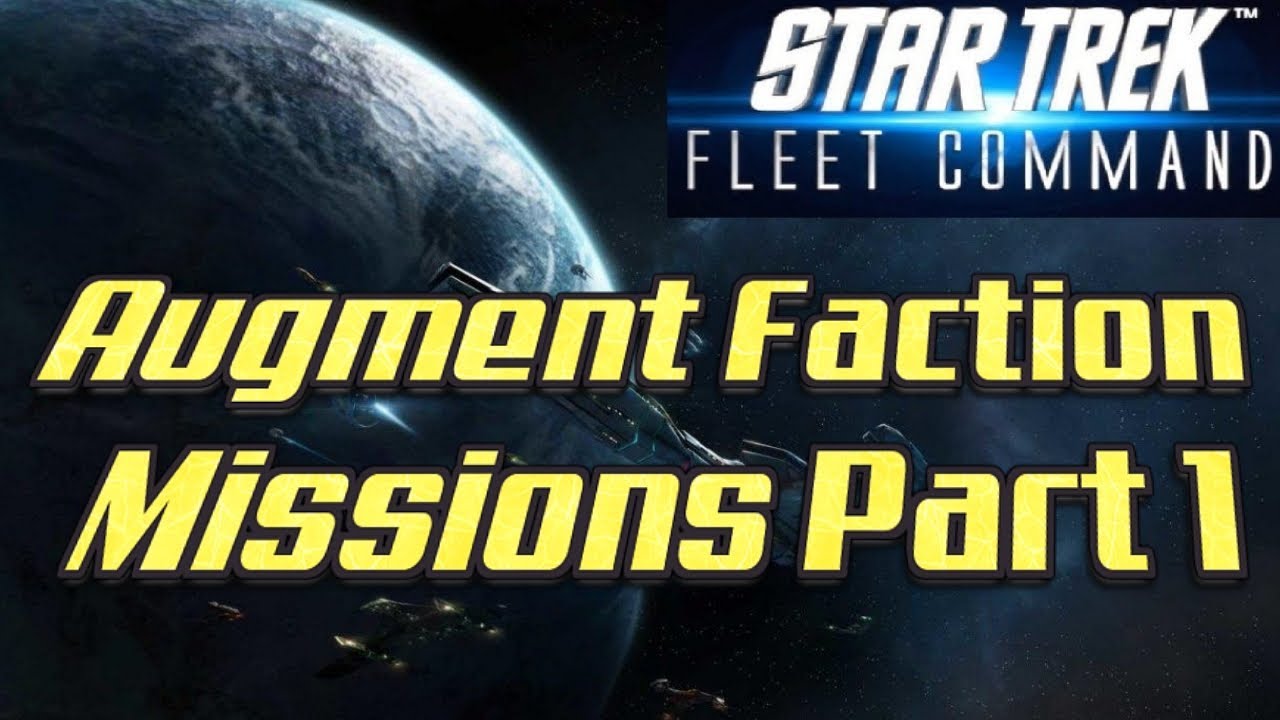 Star Trek Fleet Command 41 - Augment Faction Space Missions - Part 1