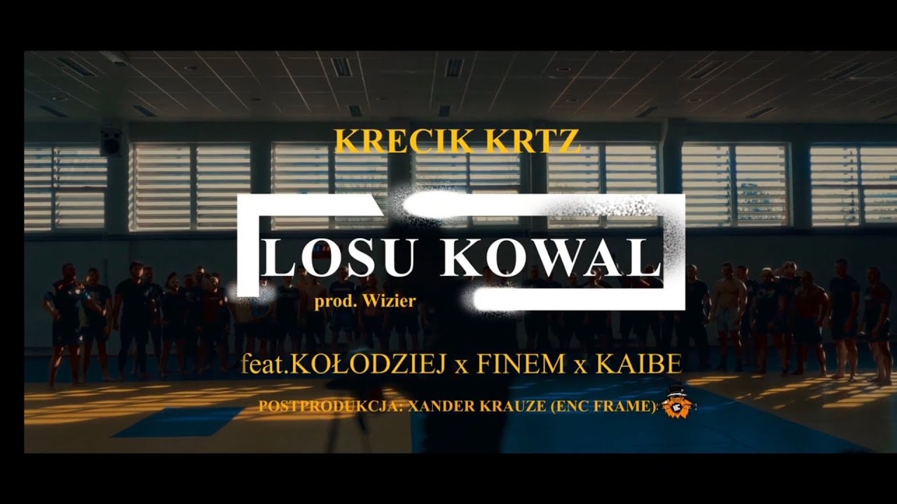 Krecik KRTZ Ft. Kołodziej, Finem,Kaibe - Losu Kowal prod. Wizier 