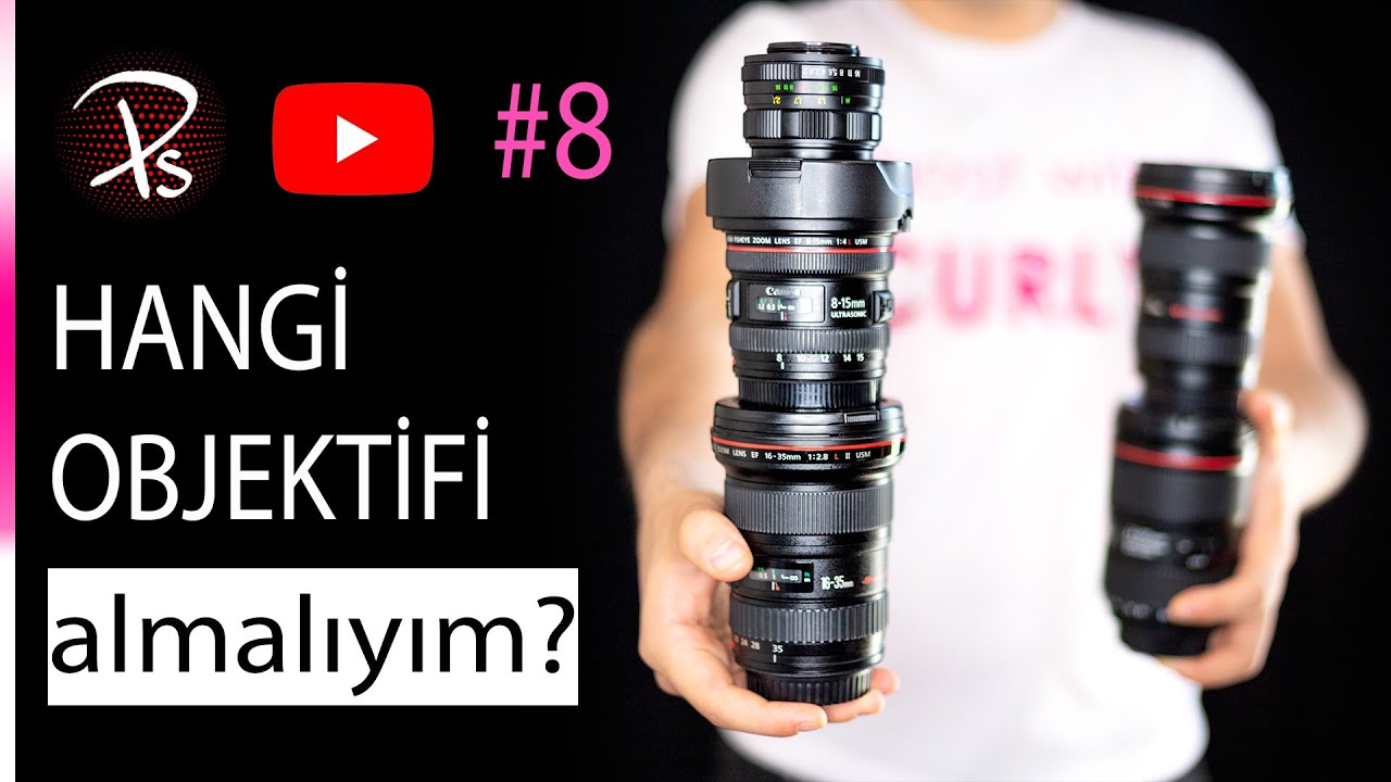 Hangi Kamera Lensini Almalıyım? En İyi Lens Önerileri : Fotoğraf Eğitimi #8