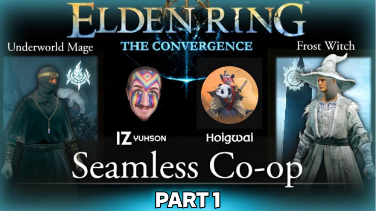Convergence Mod Seamless Co-op | Underworld Mage + Frost Witch Builds w/ Yuhson & Hoigwai - PART 1
