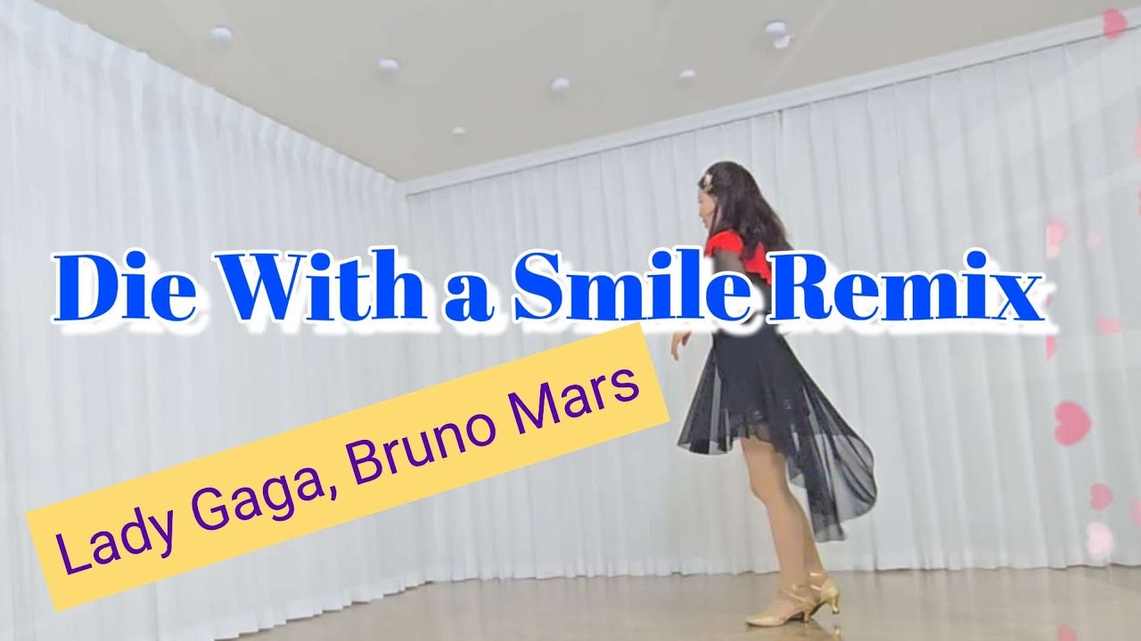 Die With  a Smile Remix Linedance |  HighBeginner