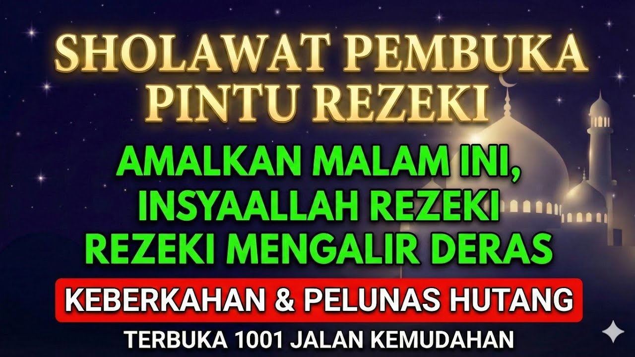 SHOLAWAT PENARIK REZEKI PALING MUSTAJAB‼️ PUTAR SETIAP HARI