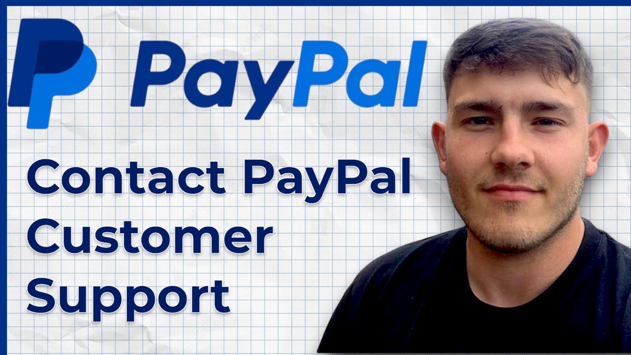 How to Contact PayPal Customer Support (2025 Guide)