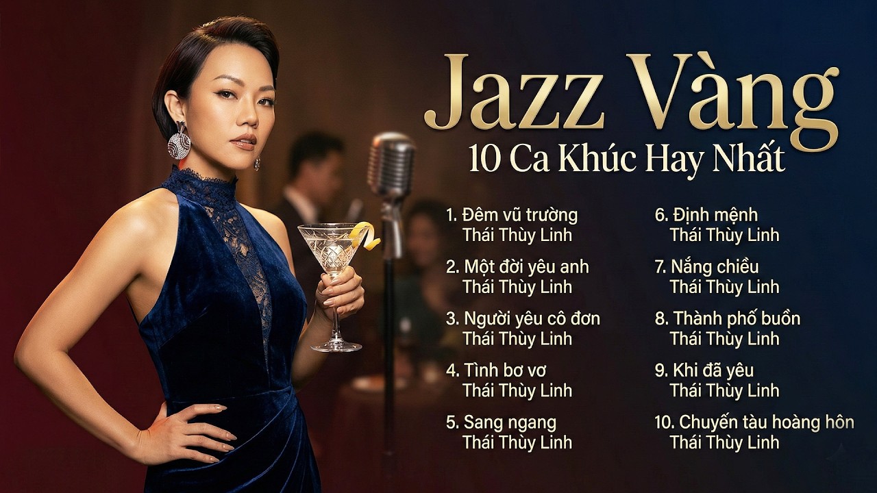 DÁT VÀNG LỖ TAI Với 10 Bài Nhạc Jazz Đẳng Cấp Nhất Hiện Nay - Thái Thùy Linh Jazz Vàng 2026