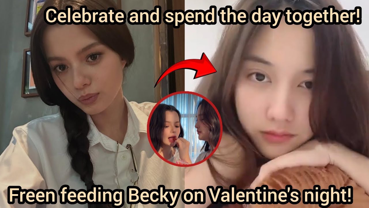 (FreenBeck) Freen Feeding Becky on Valentine&rsquo;s Night! 
