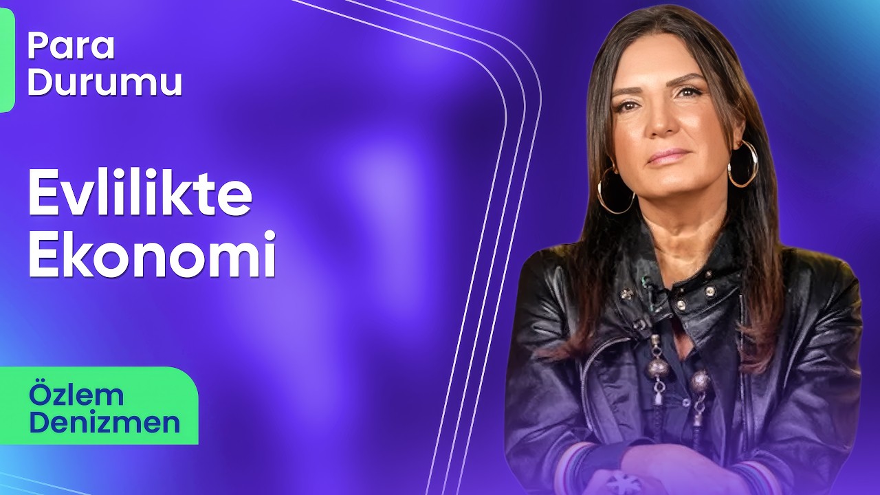 Evlilikte Ekonomi! I Özlem Denizmen